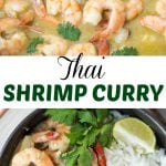 Delicious Thai Shrimp Curry simmered in Thai Green green curry paste and creamy coconut milk takes less than 20 minutes to make.