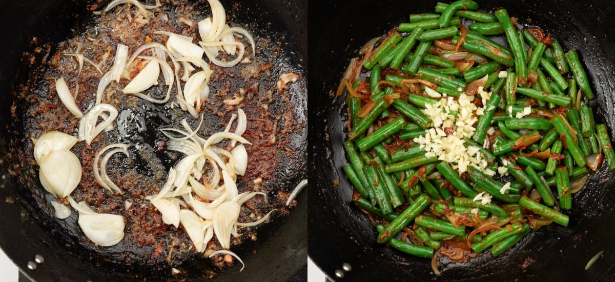 Saute onion followed by green beans and finely chopped garlic. 